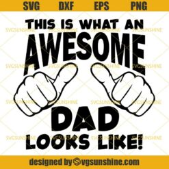 Father’s Day SVG, Awesome Dad SVG, Awesome SVG, Dad SVG, Best Dad SVG