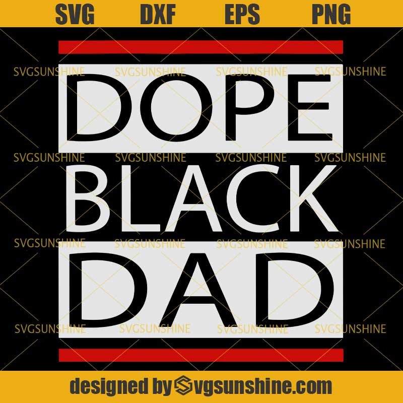 Download Dope Black Dad SVG, Black Father SVG, African American SVG ...