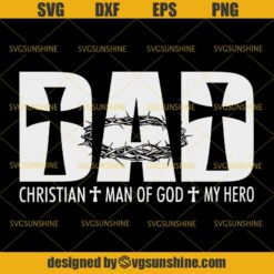 Dad Christian Man Of God My Hero SVG, Christian Dad SVG, Jesus SVG, Dad SVG, Happy Father’s Day SVG, Christian Man SVG