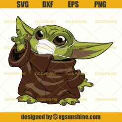 Baby Yoda SVG, Baby Yoda With Mask Quarantine SVG, Star Wars SVG