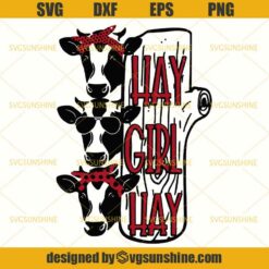 Cow Hay Girl Hay SVG, Cow SVG , Cow Head SVG, Cow With Bandana SVG, Heifer Face SVG