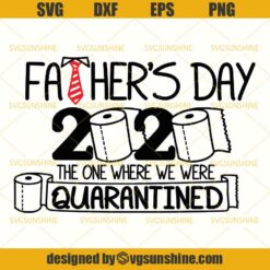 Father’s Day 2020 Toilet Paper Quarantined SVG, Fathers Day SVG, Quarantine SVG