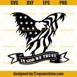 Eagle US Flag SVG, In God We Trust SVG, American Eagle SVG, 4th Of July SVG, Fourth Of July SVG