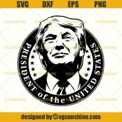 Donald Trump SVG, President of the United States SVG, Trump 2020 SVG, America SVG, 4th of July SVG, Fourth of July SVG