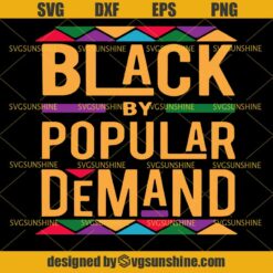Black by Popular Demand SVG, Popular Demand SVG, Black By SVG DXF EPS PNG