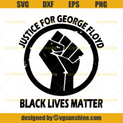 Justice For George Floyd Svg, Black Lives Matter Svg, George Floyd Svg