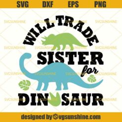 Will Trade Sister for Dinosaur SVG, Jurassic Park SVG