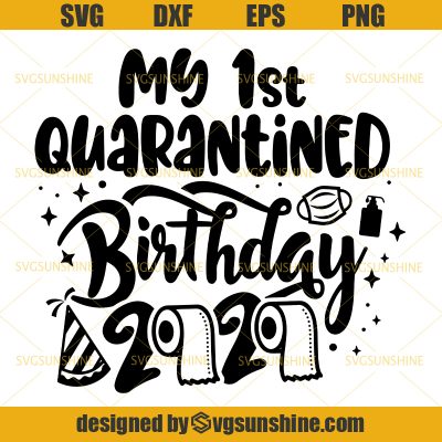 My 1st Quarantined Birthday 2020 Toilet Paper Svg, Funny Quarantine ...