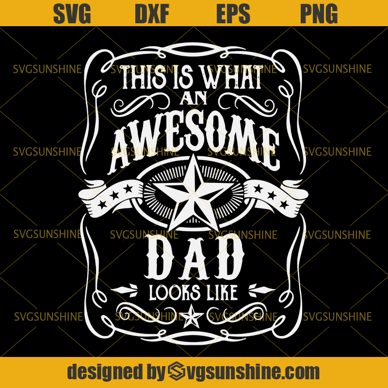 Download This Is What An Awesome Dad Looks Like SVG, Dad SVG, Father SVG, Happy Fathers Day SVG - Svgsunshine
