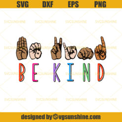 Be Kind Hands SVG, Be Kind Sign Language SVG DXF EPS PNG