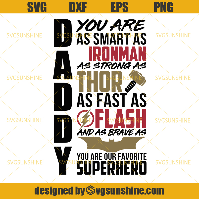 Daddy You Are Ironman Thor Flash Superhero SVG, Dad SVG ...