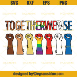 Together We Rise Equality Humanity SVG DXF EPS PNG