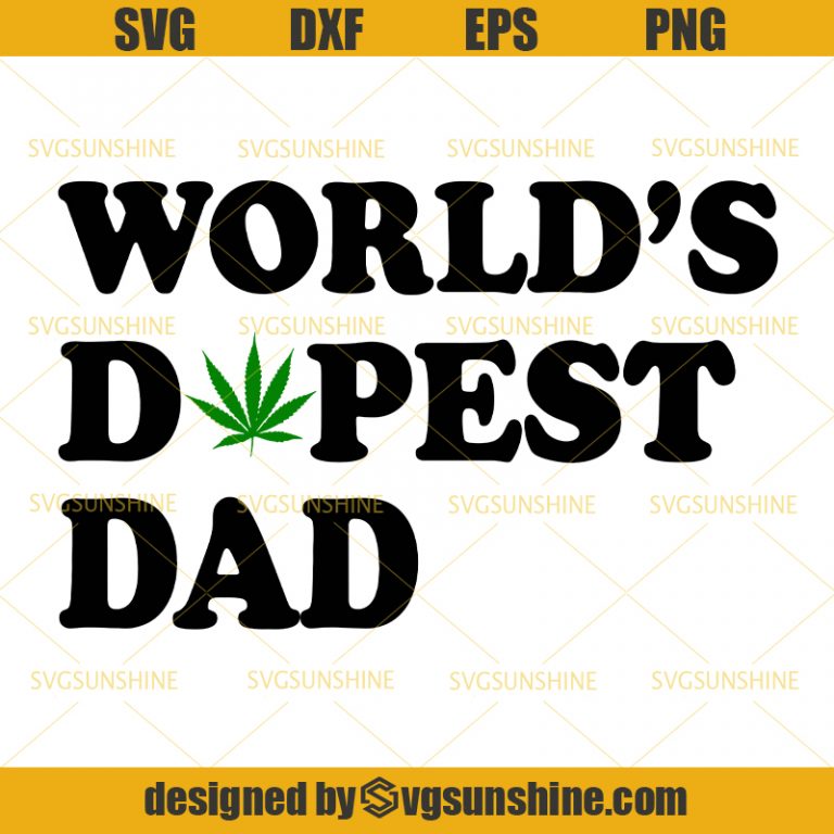 Free Free 81 Fathers Day Svg Files Worlds Dopest Dad Svg SVG PNG EPS DXF File