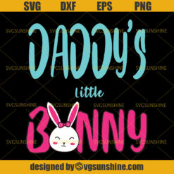 Daddys Little Bunny SVG, Easter Egg Hunt SVG, Bunny SVG, Daddy SVG, Fathers Day SVG