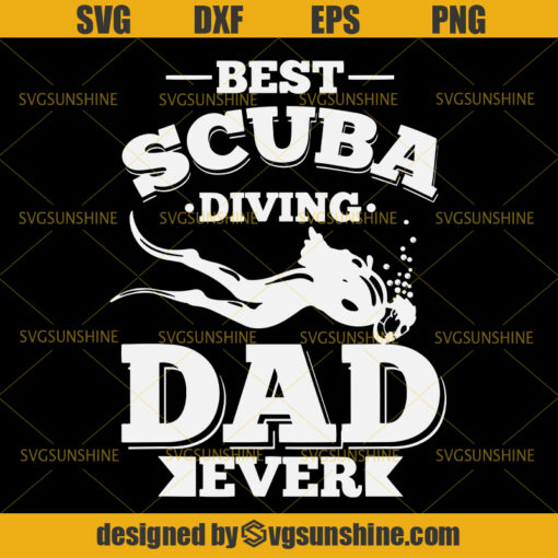 Best Scuba Diving Dad SVG, Dad SVG, Scuba Diving SVG, Father SVG, Happy Fathers Day SVG