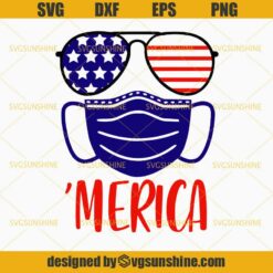 4th Of July America 2020 Quarantine SVG, Face Mask SVG, Merica SVG, Fourth of July SVG