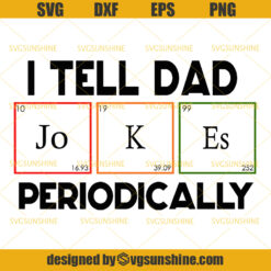I Tell Dad Jokes Periodically SVG, Jokes Dad SVG, Fathers Day SVG Digital Download