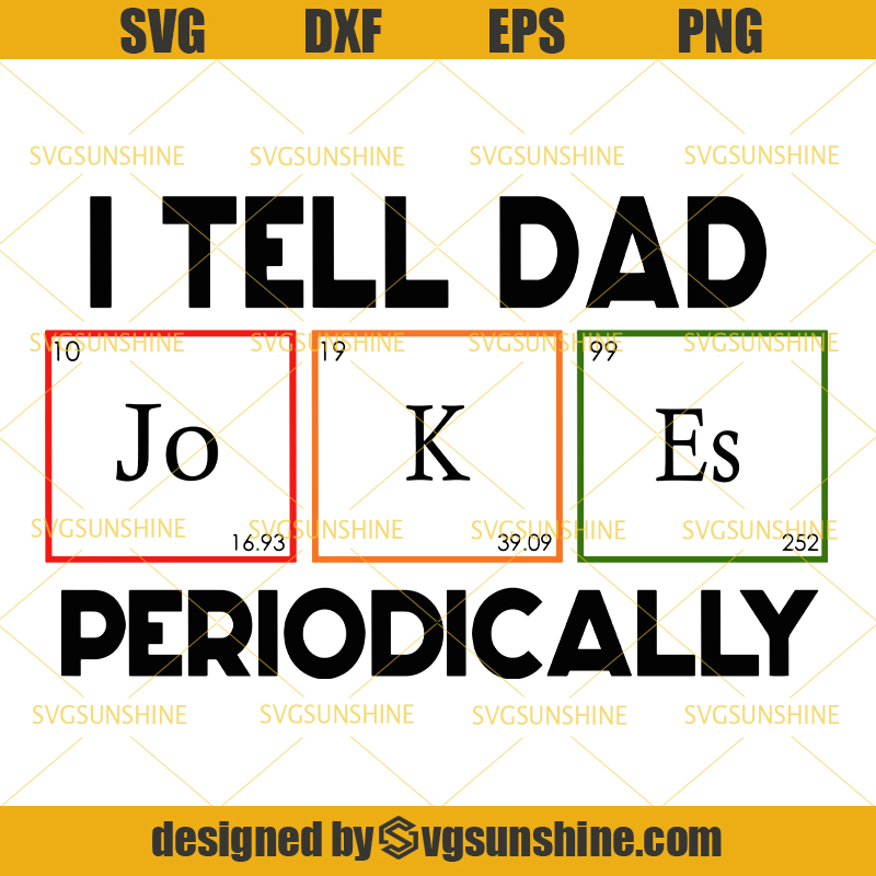Download I Tell Dad Jokes Periodically SVG, Jokes Dad SVG, Fathers Day SVG Digital Download - Svgsunshine