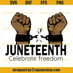 Juneteenth Celebrate Freedom SVG, Free-ish Since 1865 SVG