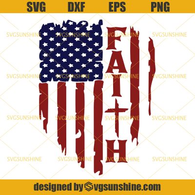 Red White and Blue Distressed American Flag SVG, Faith Christian SVG ...