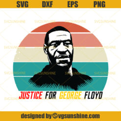 George Floyd SVG, Black Lives Matter SVG, Justice For Floyd SVG, I Can’t Breathe SVG