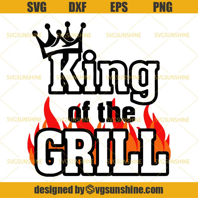 Download King of the Grill SVG, Father's Grill SVG, Grilling SVG ...