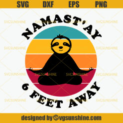Namastay 6 Feet Away SVG, Sloth Yoga Retro Vintage SVG, Quarantine Funny SVG, Sloth SVG DXF EPS PNG