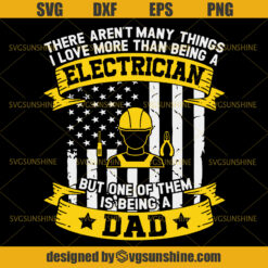 Electrician Dad Fathers Day 4th of July SVG, Happy Fathers Day SVG, Electrician Dad SVG