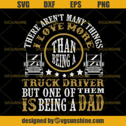 Truck Driver Is Dad SVG, Trucker SVG, Happy Fathers Day SVG