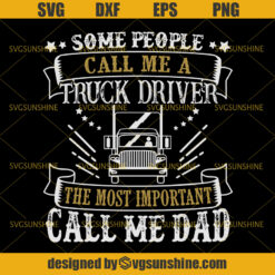 Truck Driver Fathers Day SVG, Truck Driver Dad SVG