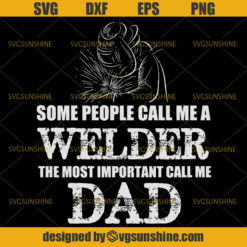 Welder Dad SVG, Happy Fathers Day SVG