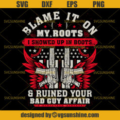 Veteran Showed Up In Boots SVG, Patriotic Veteran SVG, Gun Control SVG