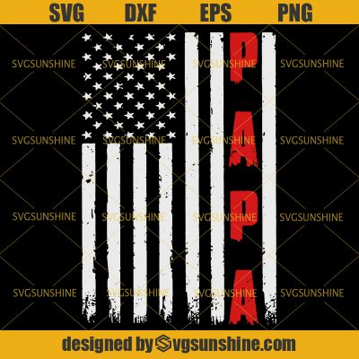 Papa American Flag SVG, Father's Day SVG, Papa SVG ...
