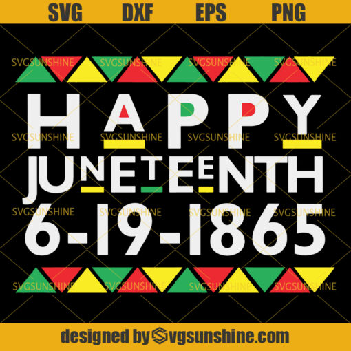 Happy Juneteenth 1865 SVG DXF EPS PNG
