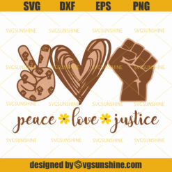 Peace Love Justice SVG, Juneteenth SVG