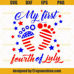 4th Of July SVG, My First Fourth Of July SVG, Independence Day SVG, America Patriotic SVG, American Flag SVG