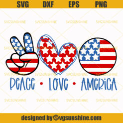 4th Of July SVG, Peace Love America SVG, America SVG, Fourth Of July SVG, American Flag SVG