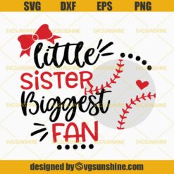 Baseball Sister SVG, Little Sister Biggest Fan SVG, Baseball SVG Cut Files for Cricut & Silhouette