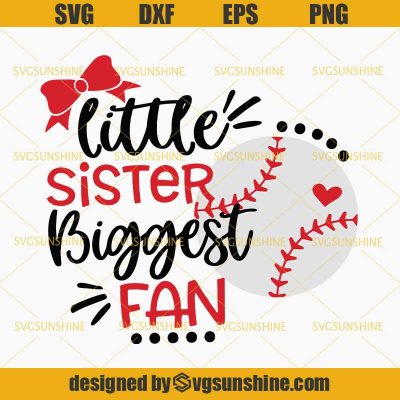 Baseball Sister SVG, Little Sister Biggest Fan SVG, Baseball SVG Cut ...