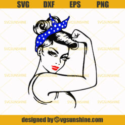 Rosie The Riveter Latina SVG, Rosie The Riveter Chingona SVG, Mexican Girl Lady Woman SVG Bundle
