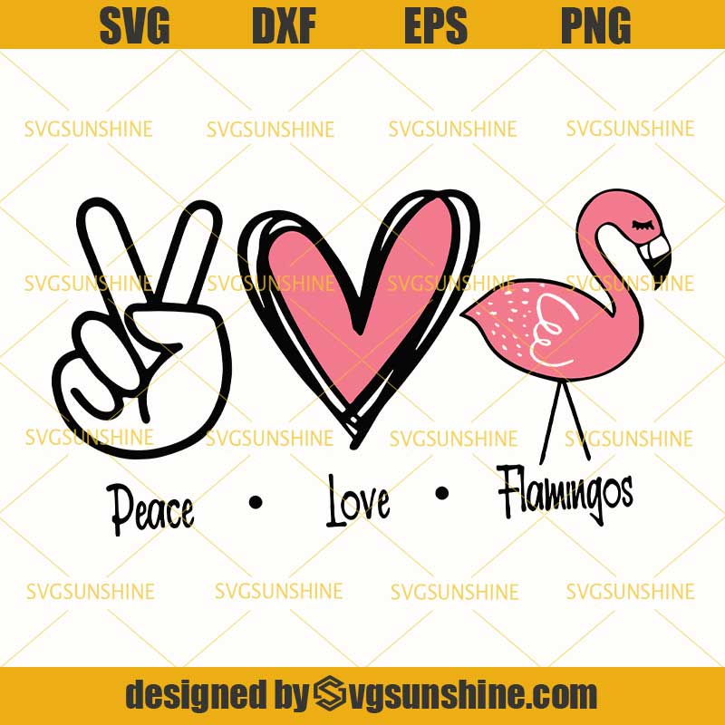 Download Peace Love Flamingos SVG, Flamingo SVG DXF EPS PNG Instant ...