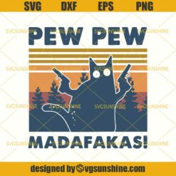 Vintage Cat Pew Pew Madafakas SVG DXF EPS PNG Cutting File for Cricut
