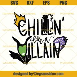 Chillin' Like A Villain SVG, Disney SVG, Halloween SVG DXF EPS PNG Cutting File for Cricut