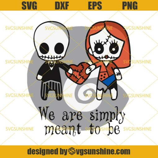 Jack And Sally We Are Simply Meant To Be SVG, Nightmare Before Christmas SVG, Jack Skellington SVG, Halloween SVG