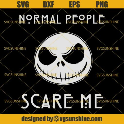 Normal People Scare Me Jack Skellington Nightmare Before Christmas SVG, Halloween SVG