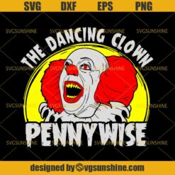 Pennywise The Dancing Clown SVG, It Movie SVG, Halloween SVG DXF EPS PNG Cutting File for Cricut