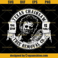 Leatherface The Texas Chainsaw Massacre Tree Removal Co SVG, Horror Movies SVG, Halloween SVG