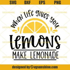 Lemonade Svg Cut File, Summer Svg, Lemons Svg, Lemons Make Lemonade Svg