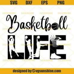 Basketball Life SVG DXF EPS PNG Cutting File for Cricut