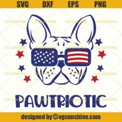Pawtriotic Svg, French Bulldog Svg ,American Flag Svg, Dog Svg, Sunglass USA Flag Svg, Independence Day Svg, 4th of July Svg, Fourth of July Svg